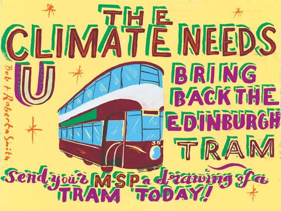 Bob and Roberta Smith, Bring Back Edinburgh’s Trams, 2009