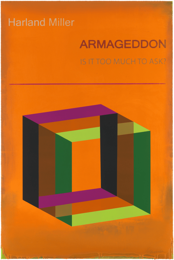 Harland Miller, ARMAGEDDON: IS IT TOO MUCH TO ASK?, 2017