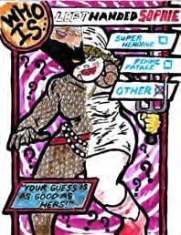 Sophie Harpo, Who is Left Handed Sophie?, 2020/2021