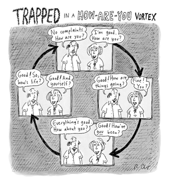 Roz Chast, Trapped in a How-Are-You Vortex, 2013 September 16