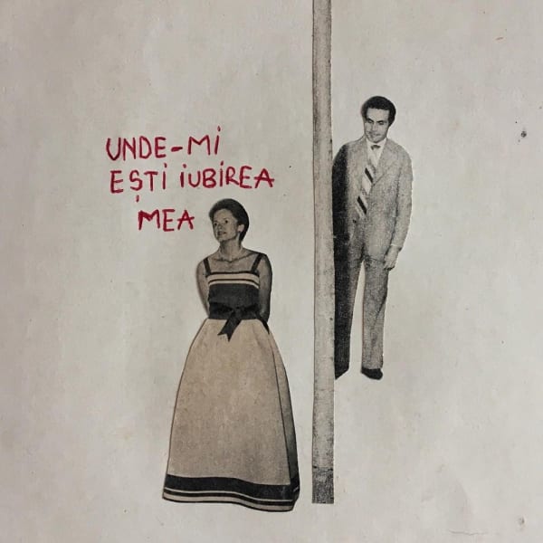 Beatrice Arzoiu Unde-mi ești iubirea mea collage on paper 19 x 20 cm