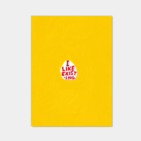 David Shrigley, I Like Existing, 2022