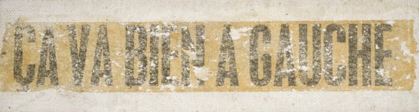 Gil Joseph Wolman ça va bien à gauche, 1964 art scotch sur toile contrecollée sur baguette en bois 6 x 21 cm