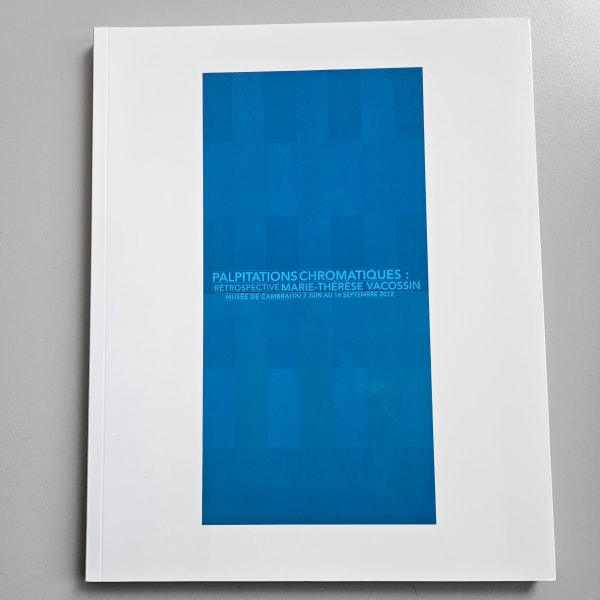Marie-Thérèse VACOSSIN, Palpitations chromatiques, 2012