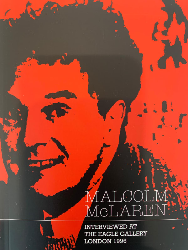 Paul Stolper and Andrew Wilson, 'Malcolm McLaren: Interviewed at The Eagle Gallery, London, 1996', 2023