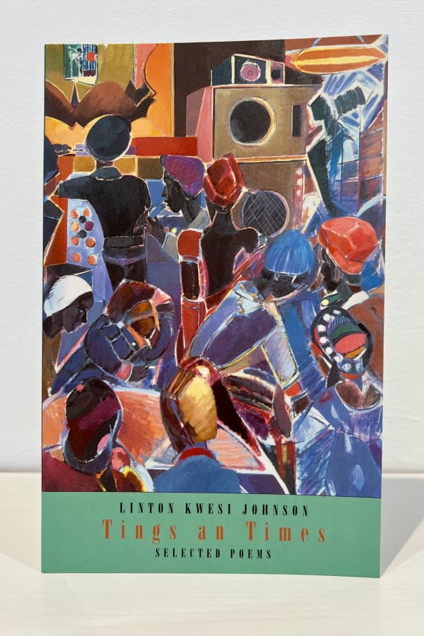 Linton Kwesi Johnson, Tings an Times: Selected Poems, 1997