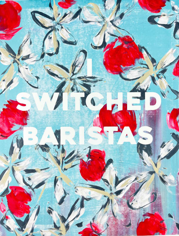 M.E. Ster-Molnar, I SWITCHED BARISTAS - Clear Blue Skies