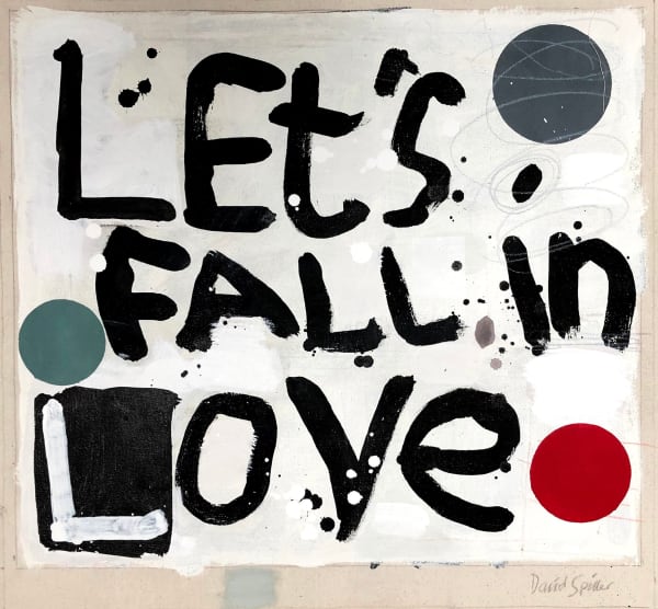 Let's fall in love, 2017 David Spiller