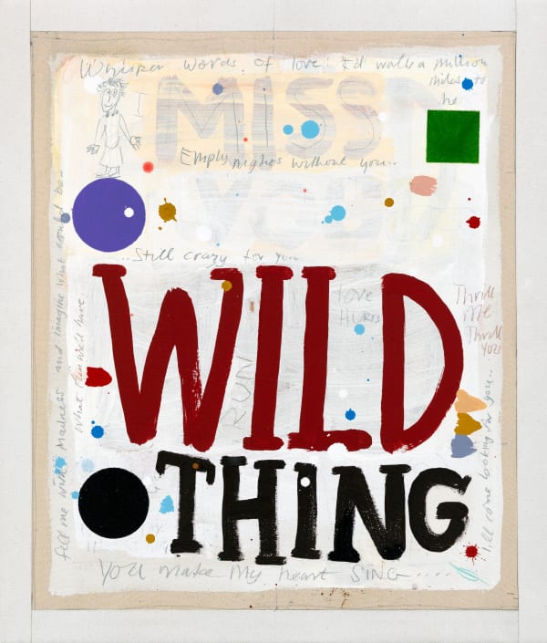 Wild Thing I miss you, 2014 David Spiller