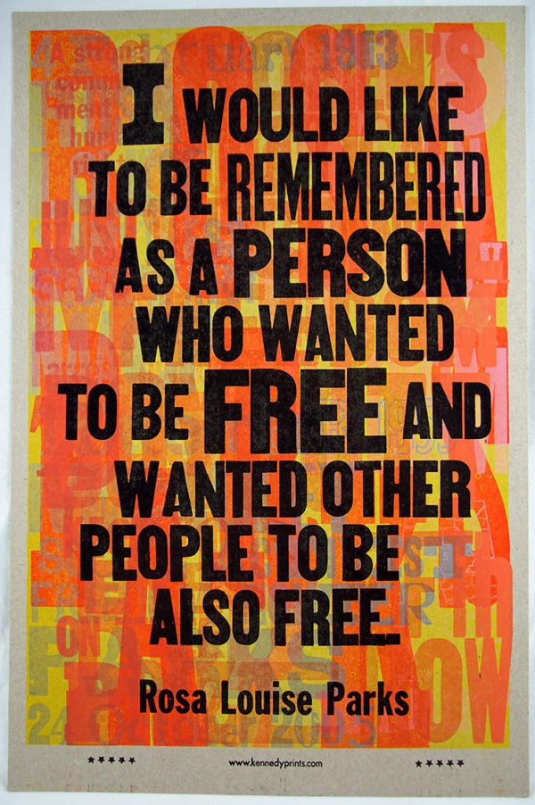 I would like to be remembered as a person who wanted to be free... Print