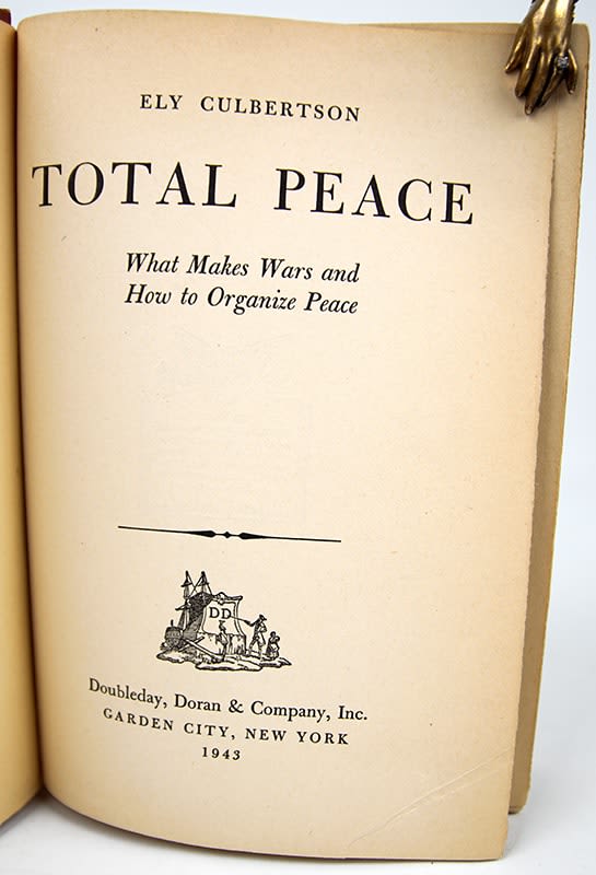 Total Peace. What Makes Wars and How to Organize Peace by Ely Culbertson. Title page