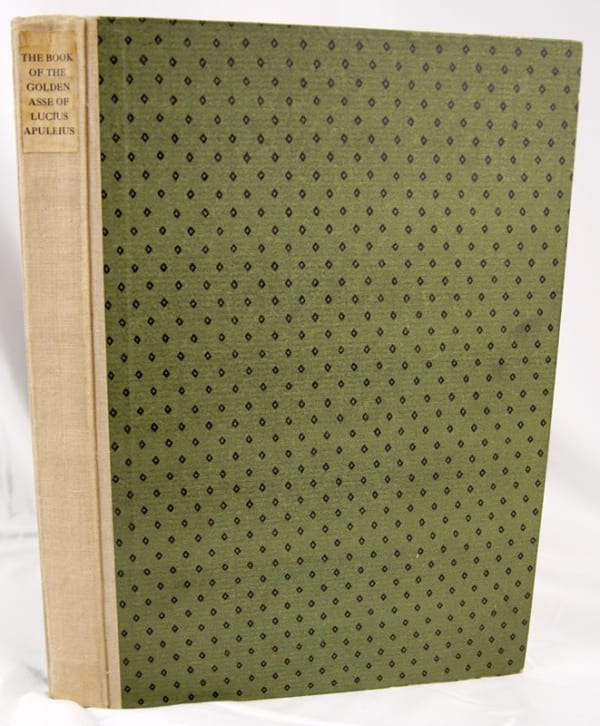 The XI Bookes of the Golden Asse Containing the Metamorphosie of Lucius Apuleius Interlaced with Sundry Pleasant and Delectable Tales: with an Excellent Narration of the Wedding of Cupid and Psyches. Translated out of Latine into English, by William Adlington. Binding