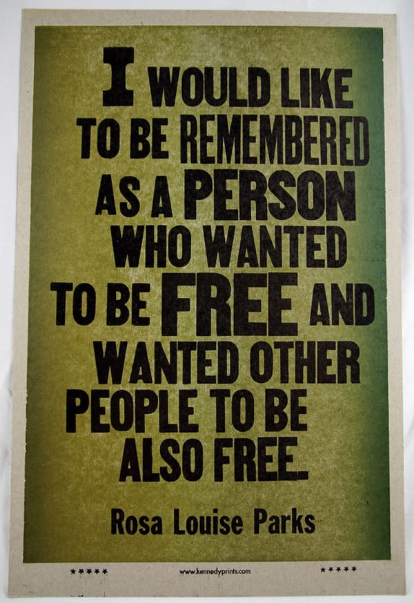 I would like to be remembered as a person who wanted to be free... Print