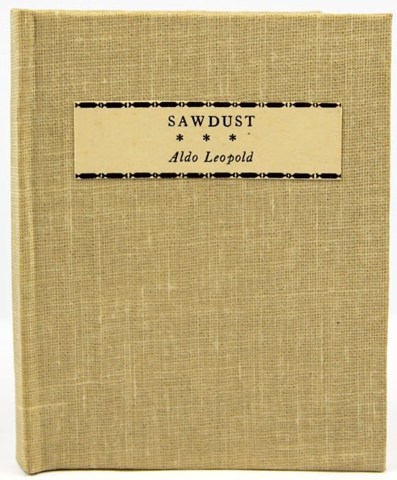 Sawdust: Selections from Writings by Aldo Leopold. Front cover board.