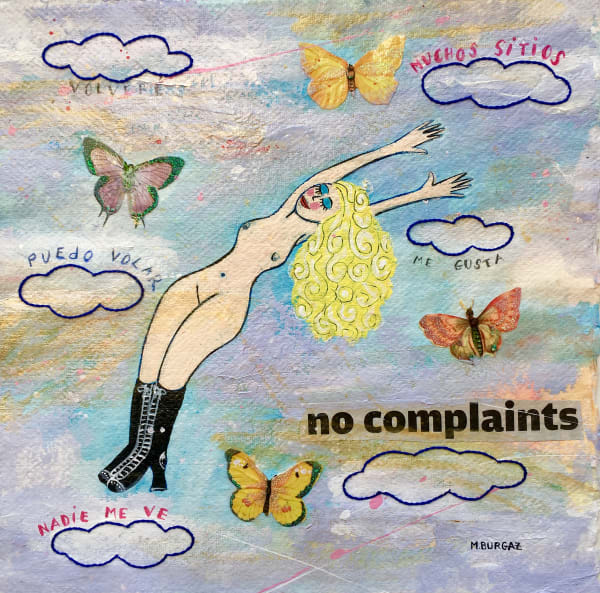 Maria Burgaz, No Complaints, 2022