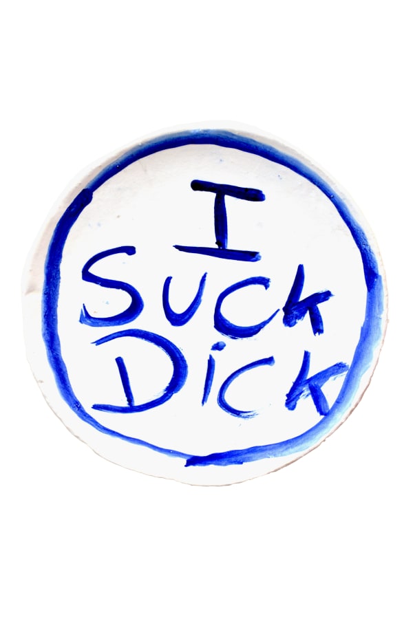 Chris Rijk, Untitled (I SUCK DICK)