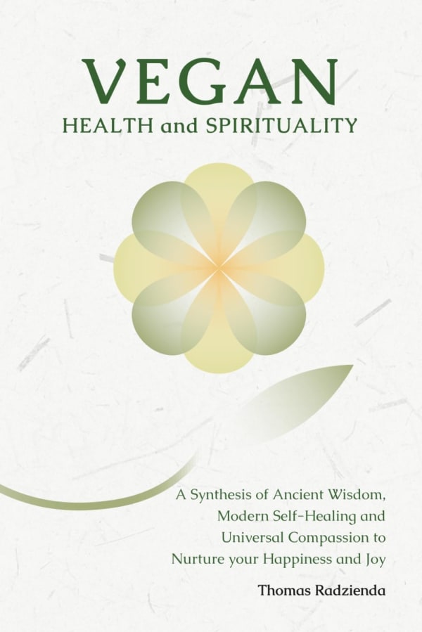 Thomas Radzienda, Vegan Health and Spirituality EN Version