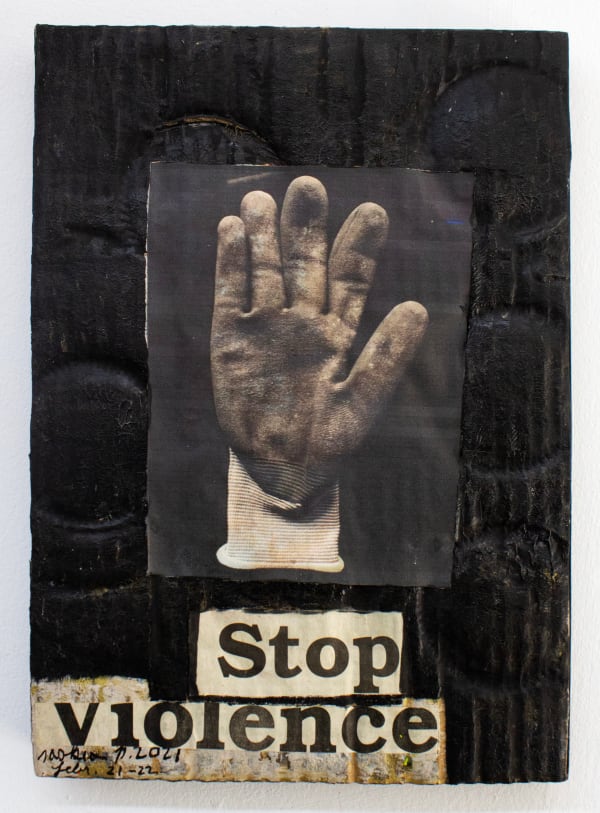 Saskia Pintelon Stop Violence, 2021 Mixed Media on Board 30 x 21 cm 11 3/4 x 8 1/4 in