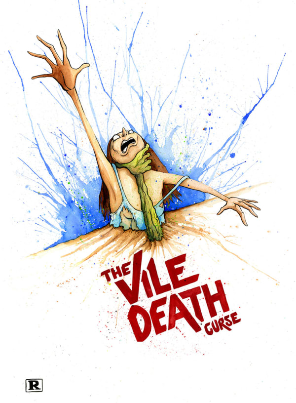 Painting by Alex Pardee of a woman with her arms reaching out and she is getting sucked into the sand while another green arm coming out of the ground is around her neck with the words "The Vile Death Curse" below