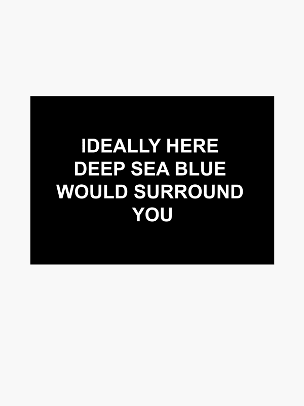 Laure Prouvost, Ideally here deep sea blue would surround you, 2025