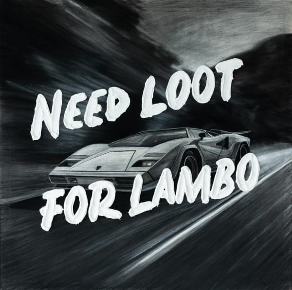 Werner Bronkhorst, Need Loot for Lambo, 2024