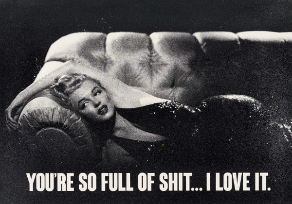 Mr Controversial Artist 'You're So Full Of Shit I Love It' Silkscreen limited edition print black & white - Marilyn Monroe