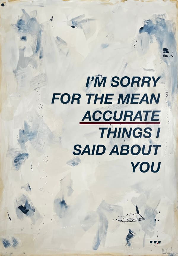 Mr Controversial, Artist, I'm Sorry For The Mean Accurate Things I Said About You, Original artwork, blue, White, Essex Chelmsford Art Gallery, Turner Art Perspective
