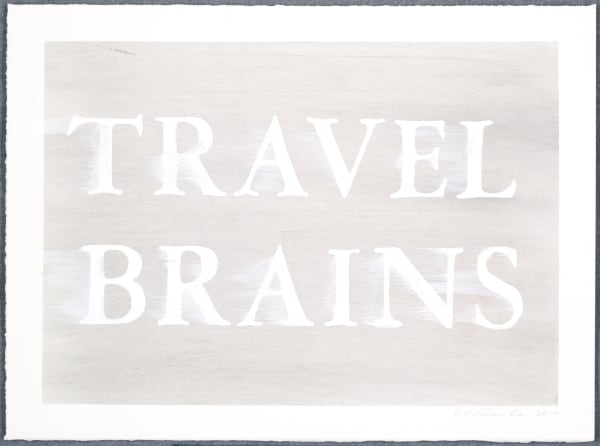 Ed Ruscha Travel Brains, 2017 Dry pigment and acrylic on paper 11 1/8 x 15 ins 28.26 x 38.1 cm