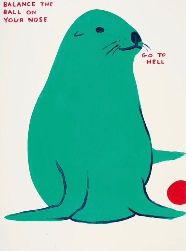 David Shrigley, Balance The Ball on My Nose, 2022
