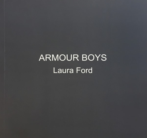 Armour Boys, Laura Ford
