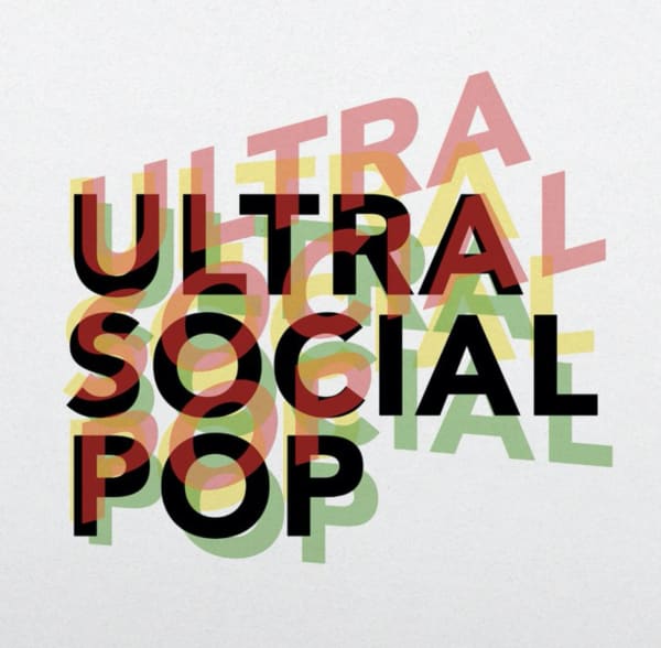 Ultrasocial Pop
