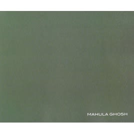 Exhibition catalogue of Mahula Ghosh's solo exhibition at Anant Art Gallery