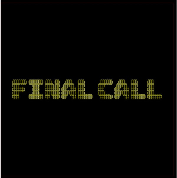 FINAL CALL