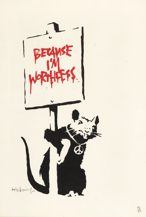 Banksy Because I Am Worthless