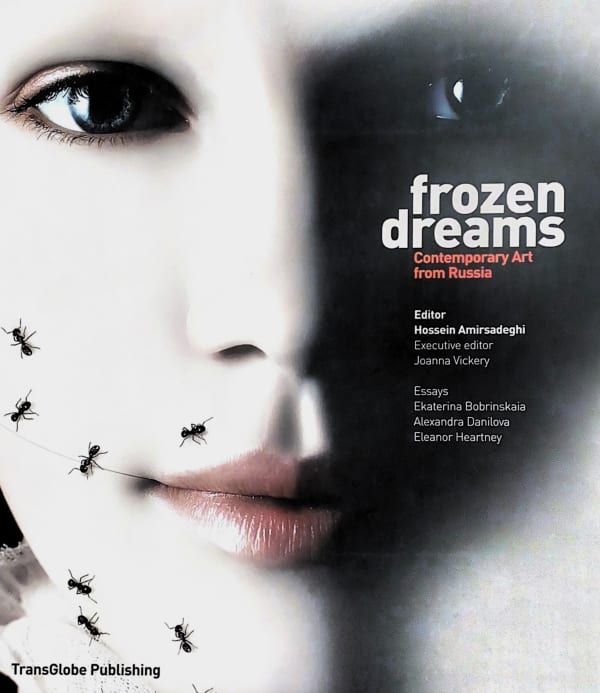 Frozen dreams. Contemporary Art from Russia