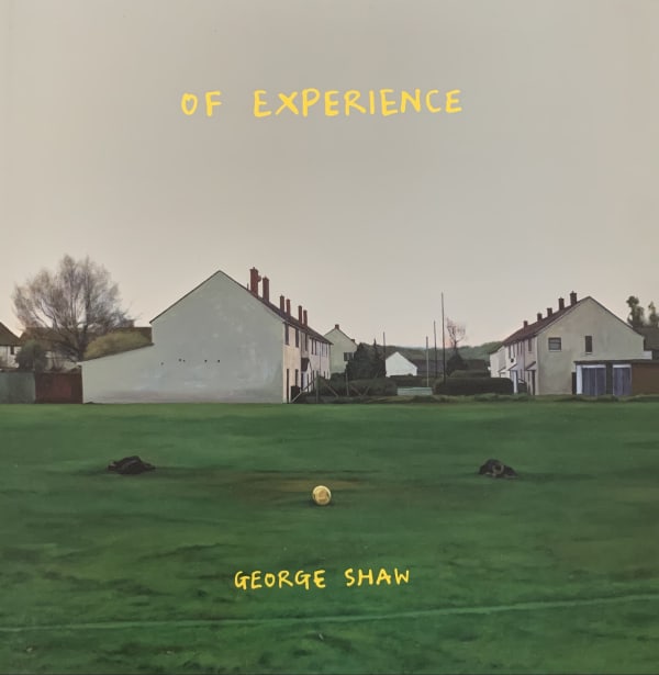 George Shaw - Of Innocence / Of Experience