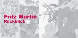FRITZ MARTIN - A RETROSPECTIVE Painting from five decades