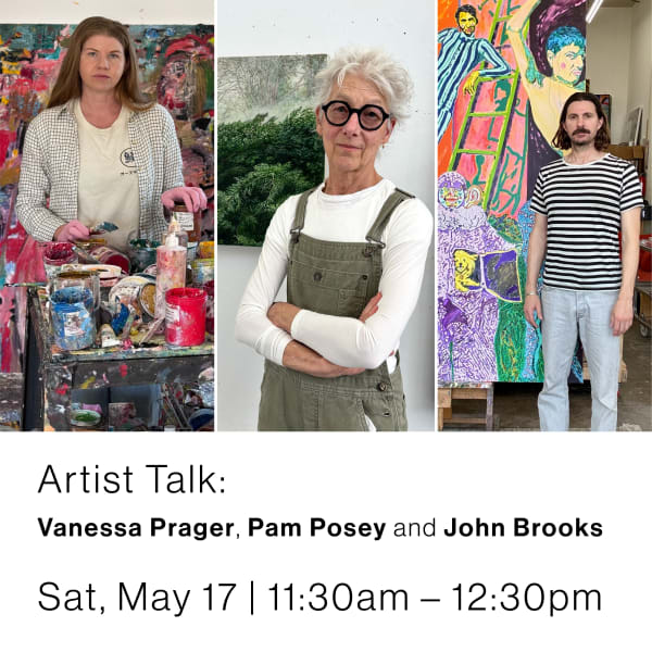 Artist Talk: Vanessa Prager, Pam Posey and John Brooks