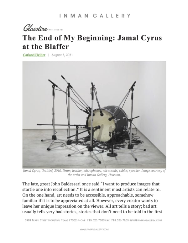 The End of My Beginning: Jamal Cyrus at the Blaffer