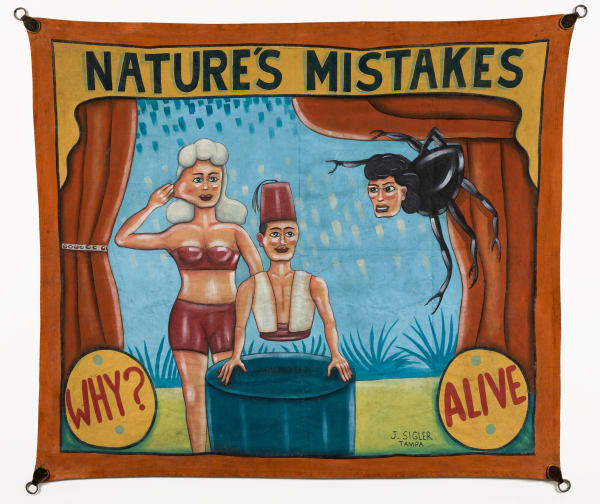 Jack Sigler Sideshow Banner, ca. 1980 Oil on canvas 58 x 68 in. (147.3 x 172.7 cm) (JSg 01) $ 12,000 &bull;&bull;&bull; J. Sigler was a Tampa-based American painter of circus and sideshow banners, known for his bold canvases advertising &ldquo;human curiosities&rdquo; on traveling midways throughout the United States. A brazen, unhinged charm runs through this work, the American carnival psyche painted at full volume. The hand-lettered proclamation&mdash;NATURE&rsquo;S MISTAKES&mdash;hovers over a trio of impossible bodies: the fez-topped torso calmly hovering over a pedestal, the rubber-doll-like bombshell, the hovering spider-woman, all posed between stage curtains like actors in a morality play gone sideways. The saturated oranges and aquas, the flat, frontal faces, the cartoon rain of light behind them&mdash;everything conspires to pull you in and then ask, with a jab of dark humor, WHY? The answer, of course, is never given. Instead, the banner turns the gaze back on us: who is on display here, the performers or the viewers drawn to their difference? Painted for quick reading at a distance yet rich with unease up close, it&rsquo;s less a work of advertisement than a philosophical dare&mdash;equal parts joke, accusation, and invitation to stand inside the ridiculous, elastic idea of &ldquo;normal.&rdquo;