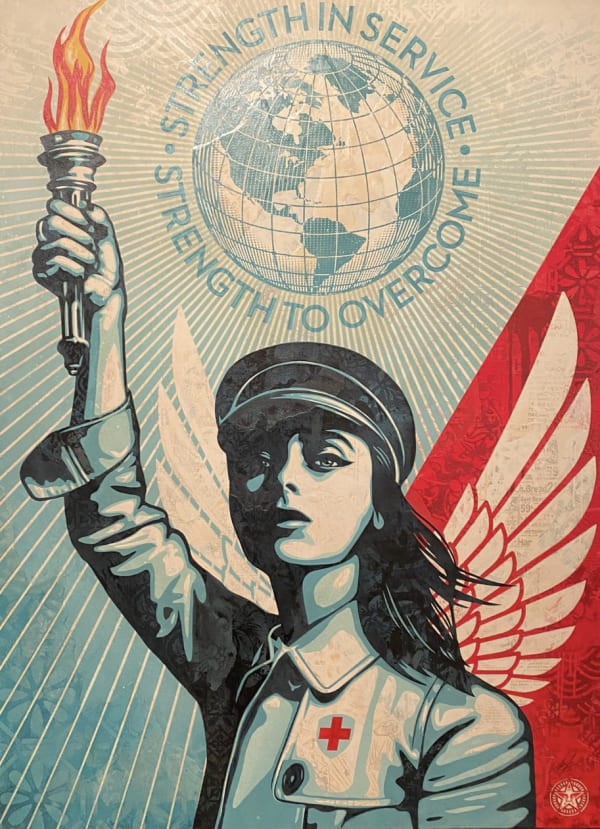 Shepard Fairey artwork of a nurse in the pose of the statue of liberty with a globe surrounded with the words "STRENGTH IN SERVICE STRENGTH TO OVERCOME" above.