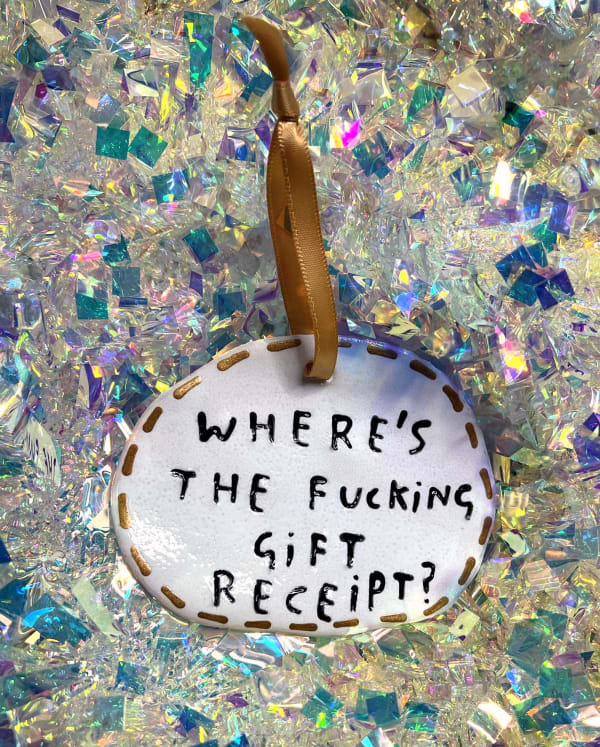 Where's the fucking gift receipt?