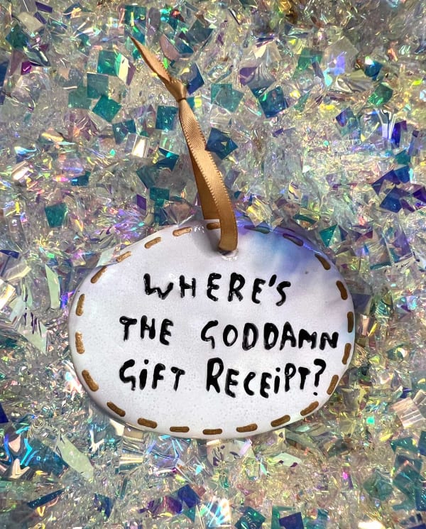 Where's the goddamn gift receipt?