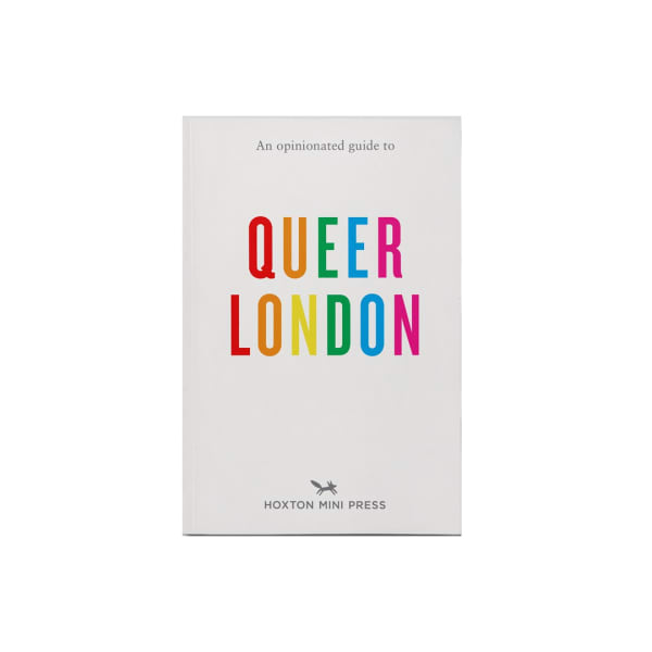 An Opinionated Guide to Queer London , Frank Gallaugher £10.95
