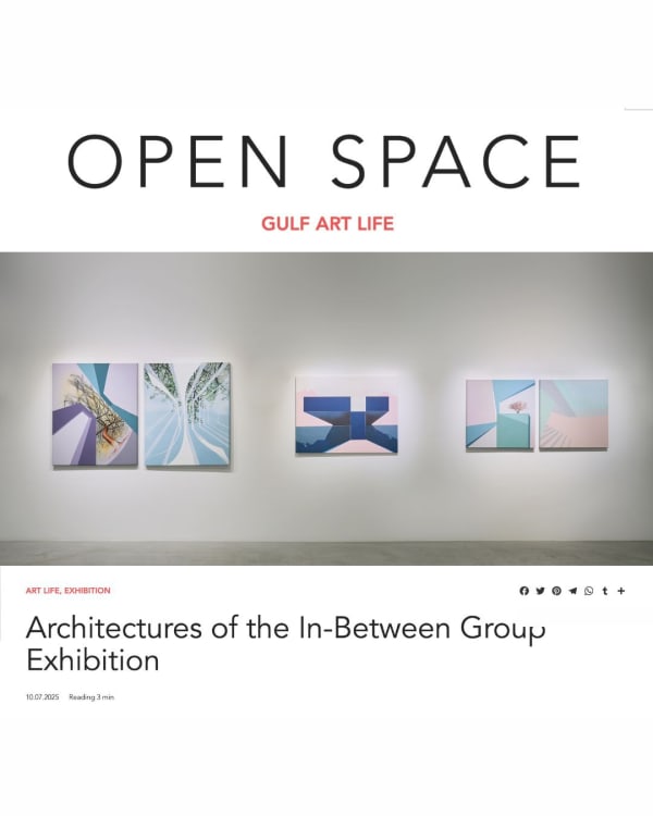 OPEN SPACE, Gulf Art Life features Architectures of the In-Between