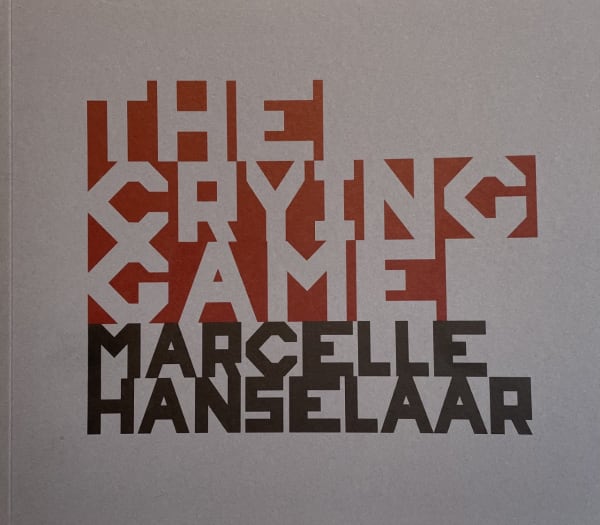 The Crying Game - Marcelle Hanselaar
