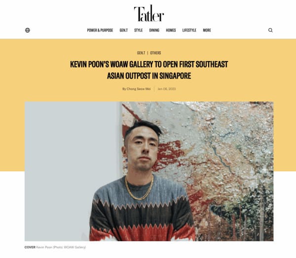Tatler Asia: "KEVIN POON’S WOAW GALLERY TO OPEN FIRST SOUTHEAST ASIAN OUTPOST IN SINGAPORE"