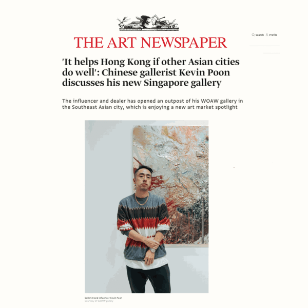The Art Newspaper: ‘' 'It helps Hong Kong if other Asian cities do well' : Chinese gallerist Kevin Poon discusses his new Singapore gallery"