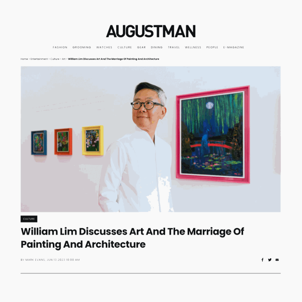 AugustMan: "William Lim Discusses Art And The Marriage Of Painting And Architecture"