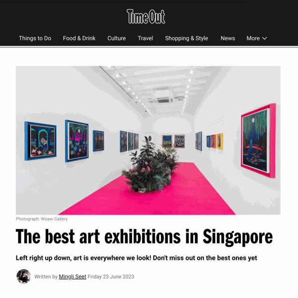 TimeOut Singapore: "The best art exhibitions in Singapore"